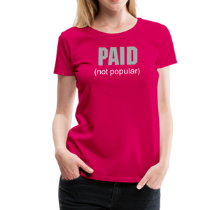 PAID Women’s T-Shirt - dark pink