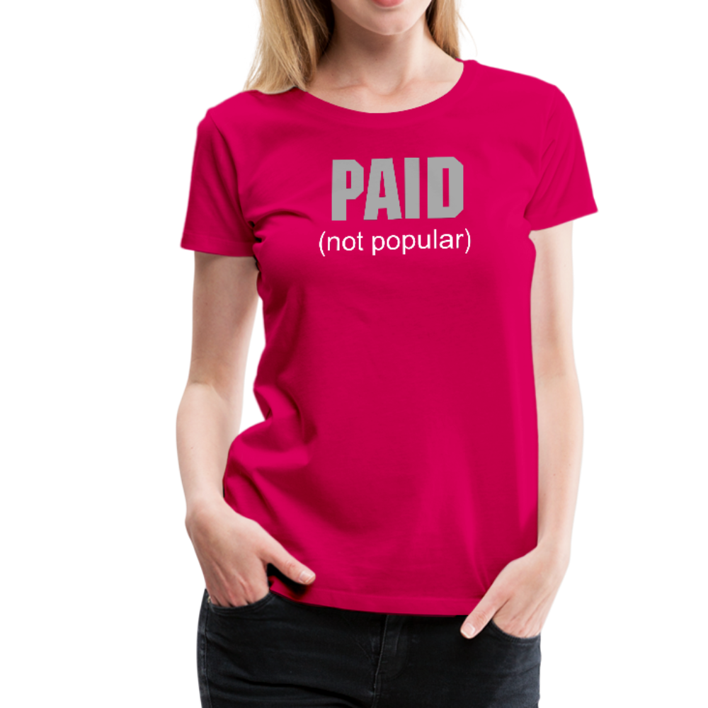 PAID Women’s T-Shirt - dark pink